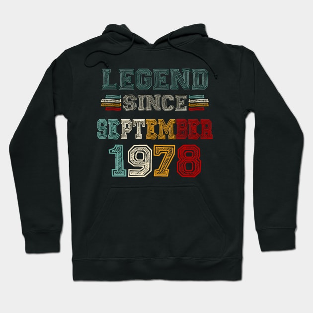 45 Years Old Legend Since September 1978 45th Birthday Hoodie by louismcfarland